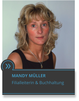  MANDY MLLER Filialleiterin & Buchhaltung